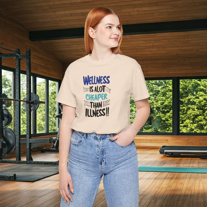 Wellness Awareness Unisex Tee - Wellness Is Alot Cheaper Than Illness!! - Design - S - 3XL - Motivational Health T-Shirt for Self-Care Enthusiasts - Gift for Wellness Events - Positive Vibe Shirt -  [...]