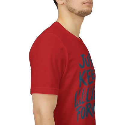 Just Keep Moving Forward - Motivational T-Shirt - Inspirational Fitness Tee - Unisex