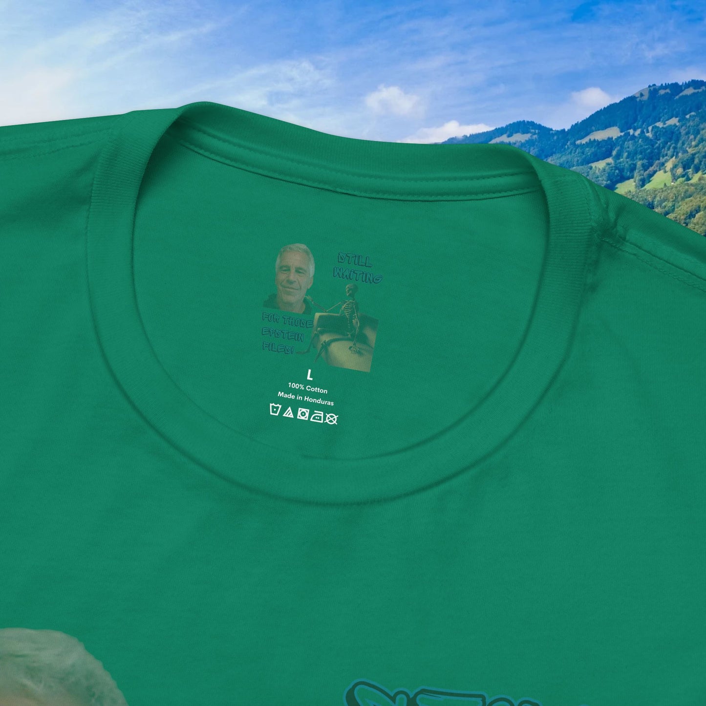 💥 Epstein T-Shirt  💥  Still  Waiting  For  Those  Epstein  Files!  💥  Sizes   XS - 5XL  💥 8  Different  Colors To  Choose  From  💥