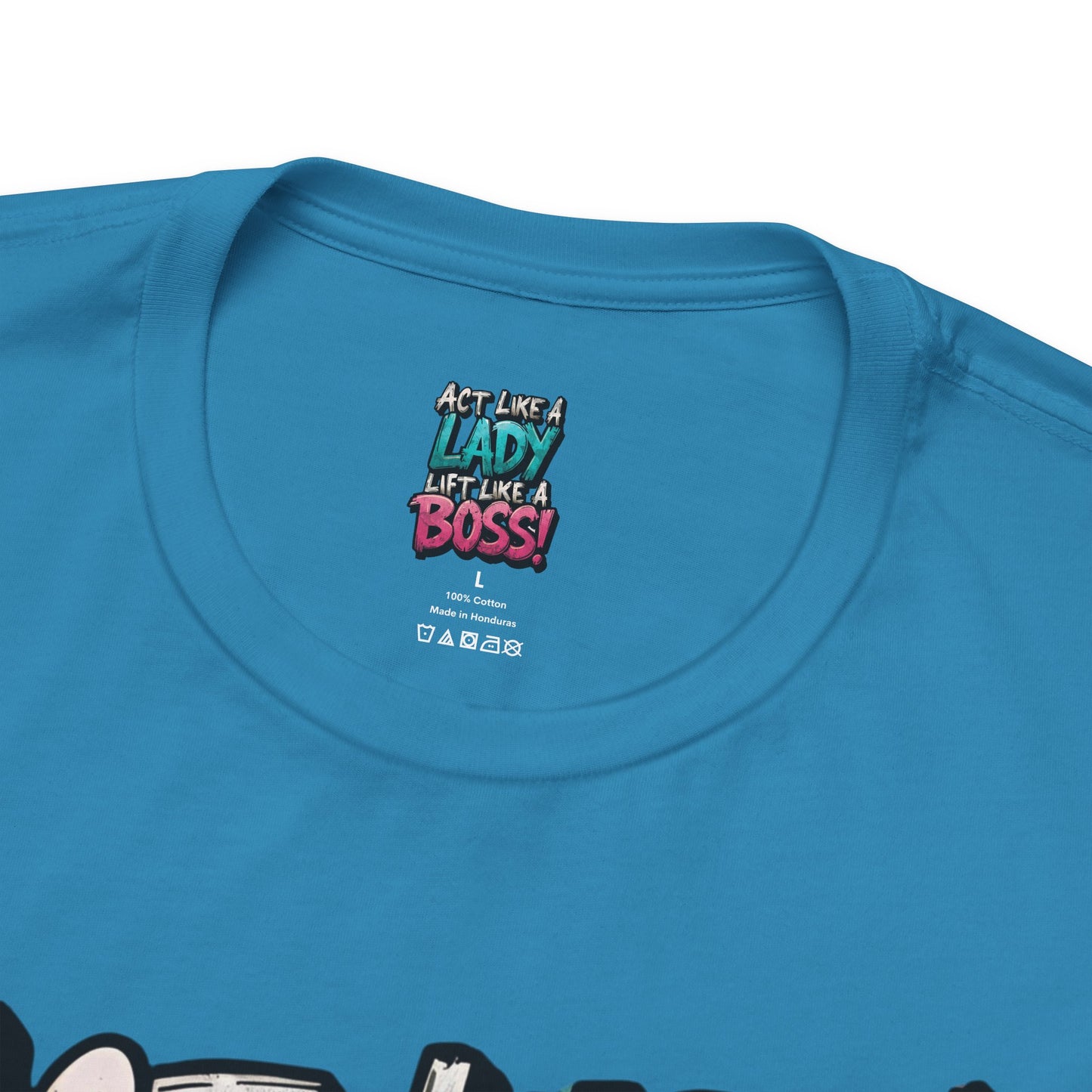 Act Like a Lady Lift Like a Boss - Women's Gym T-Shirt - Empowerment Fitness Tee