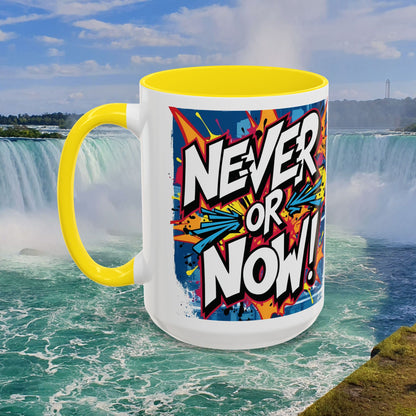 💥Vibrant  💥 Motivational 💥 Ceramic 💥 Coffee Mug 💥  Let's Go! 💥  Never or Now💥 Sizes   11oz   15oz💥  8   Different  Colors  To  Choose  From💥