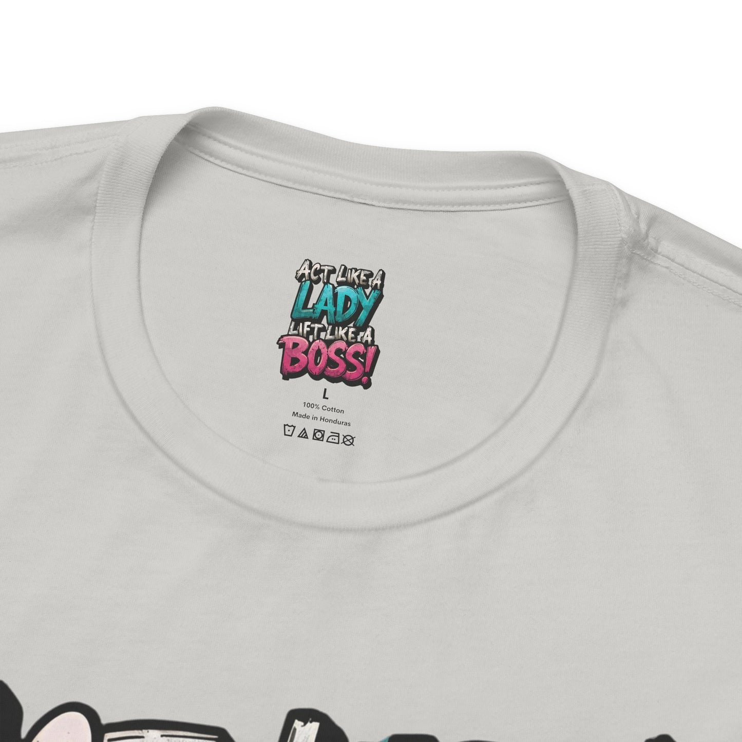 Act Like a Lady Lift Like a Boss - Women's Gym T-Shirt - Empowerment Fitness Tee