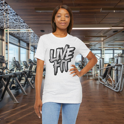 LIVE FIT Unisex Jersey Tee - Fitness Shirt - XS - 4XL -  Workout Apparel -  Motivational T-Shirt - Casual Wear - Gift for Fitness Enthusiasts