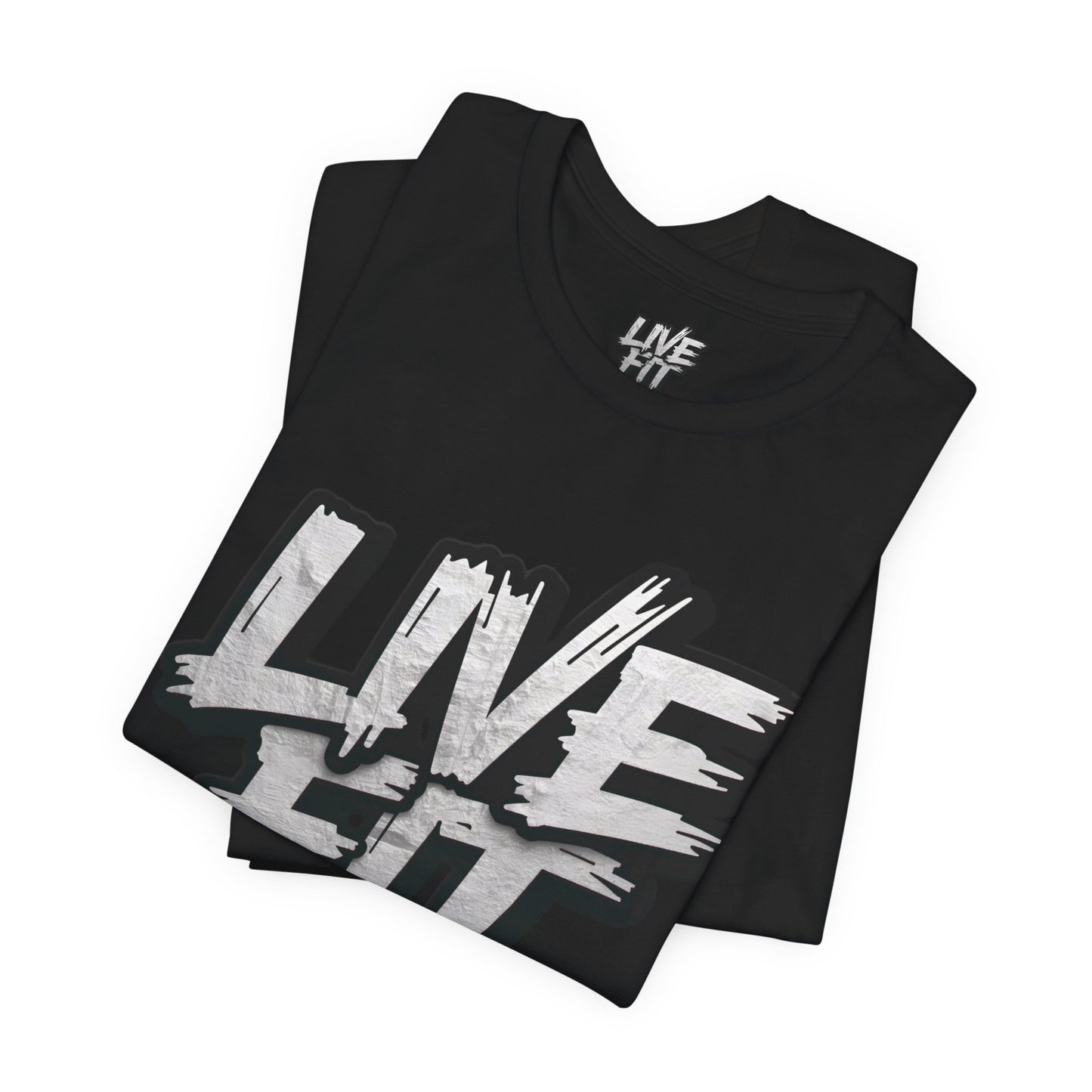 LIVE FIT Unisex Jersey Tee - Fitness Shirt - XS - 4XL -  Workout Apparel -  Motivational T-Shirt - Casual Wear - Gift for Fitness Enthusiasts