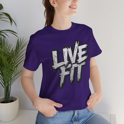 LIVE FIT Unisex Jersey Tee - Fitness Shirt - XS - 4XL -  Workout Apparel -  Motivational T-Shirt - Casual Wear - Gift for Fitness Enthusiasts