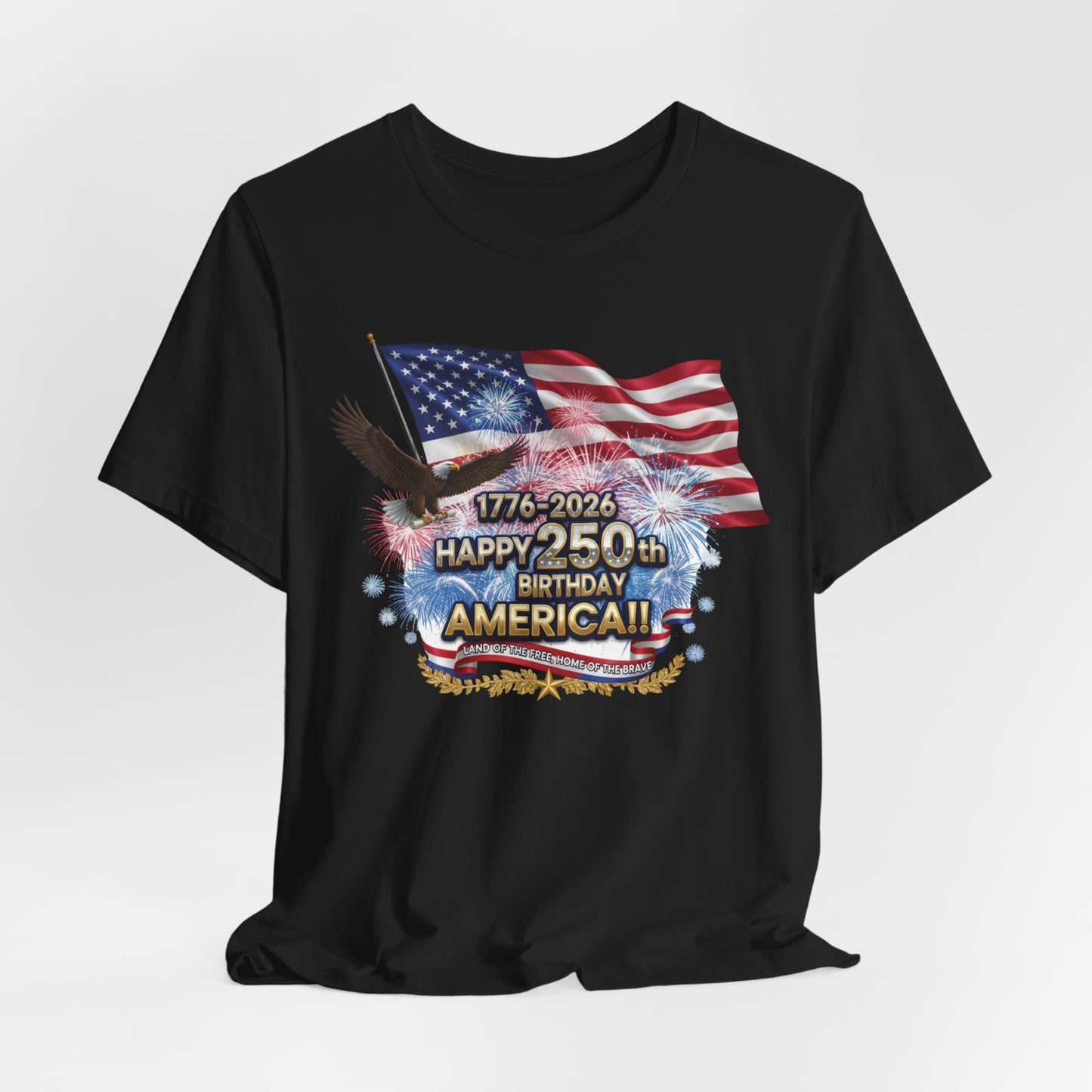 Happy 250th Birthday America T-Shirt | Patriotic Eagle & Flag Tee 1776–2026