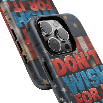 Motivational Phone Case - Don't Wish for It, Work for It | Patriotic Design, Gift for Fitness Lovers, USA Flag, Inspirational Decor