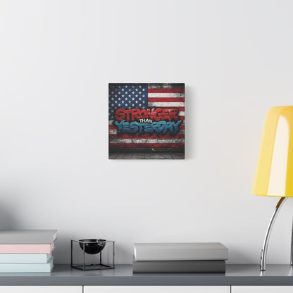 Stronger Than Yesterday Patriotic Canvas Wall Art