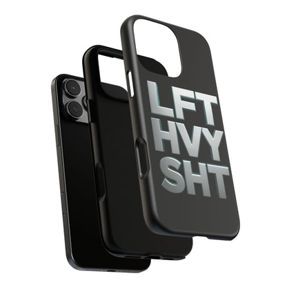 Phone Case — 'LFT HVY SHT' Bold Gym Fitness Protection Case