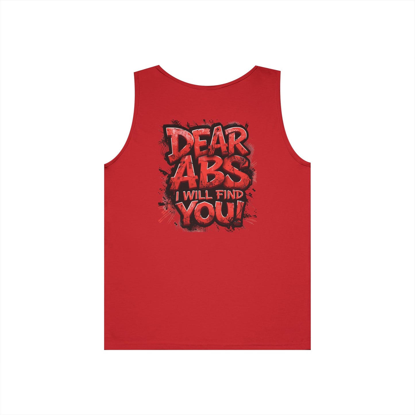 Dear Abs I Will Find You! - Unisex Heavy Cotton Tank Top - Funny Gym Tank - Fitness Apparel - S-2XL