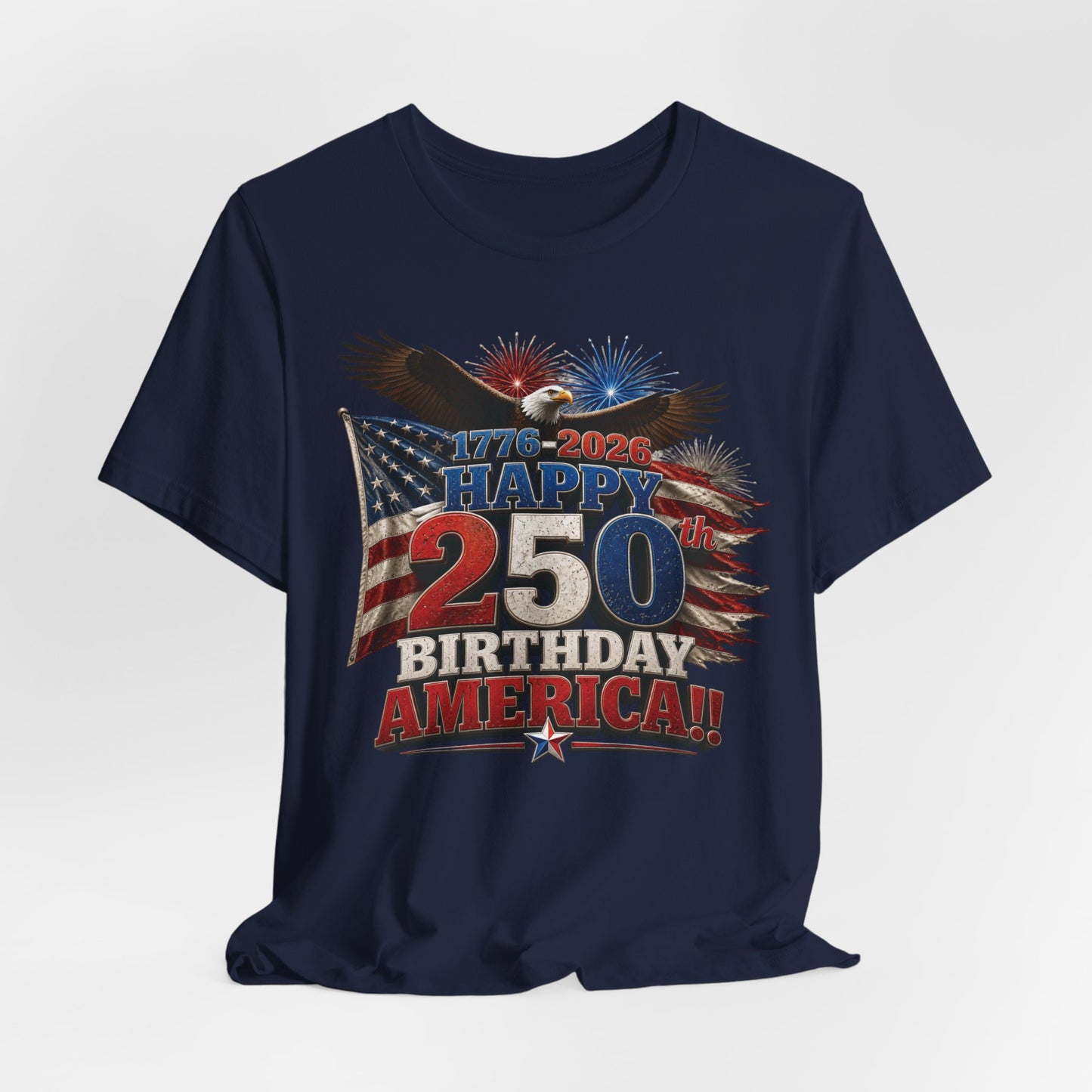 Happy 250th Birthday America T-Shirt | 1776-2026 Patriotic Eagle Flag & Fireworks Tee