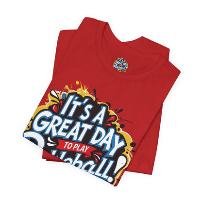It's a Great Day to Play Pickleball T-Shirt - Unisex Graphic Tee - XS-4XL