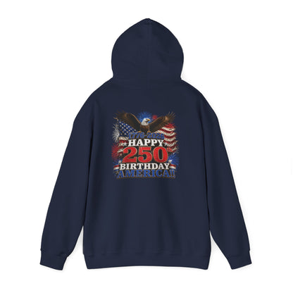 1776–2026 Happy 250th Birthday America!!! Hoodie | Patriotic Eagle & Flag Sweatshirt