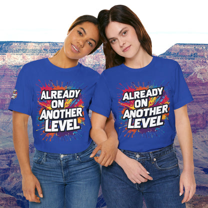 💥 Colorful  💥 Motivation  Tee 💥  'Already on Another Level'  💥 8  Different  Colors  💥 Sizes  XS - 5XL 💥