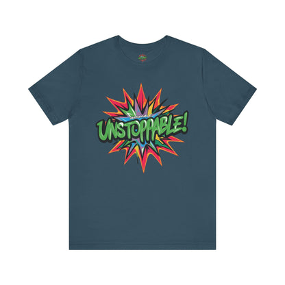Unisex Jersey Tee - Unstoppable Graphic Design Shirt - Motivation and Fitness