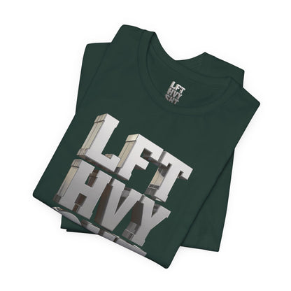 Lift Heavy Shit - LFT HVY SHT - 3D Gym T-Shirt - Bold Weightlifting Tee