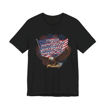 1776-2026 Happy 250th Birthday America!!! 4th of July Eagle T-Shirt | USA Flag & Fireworks Patriotic Tee