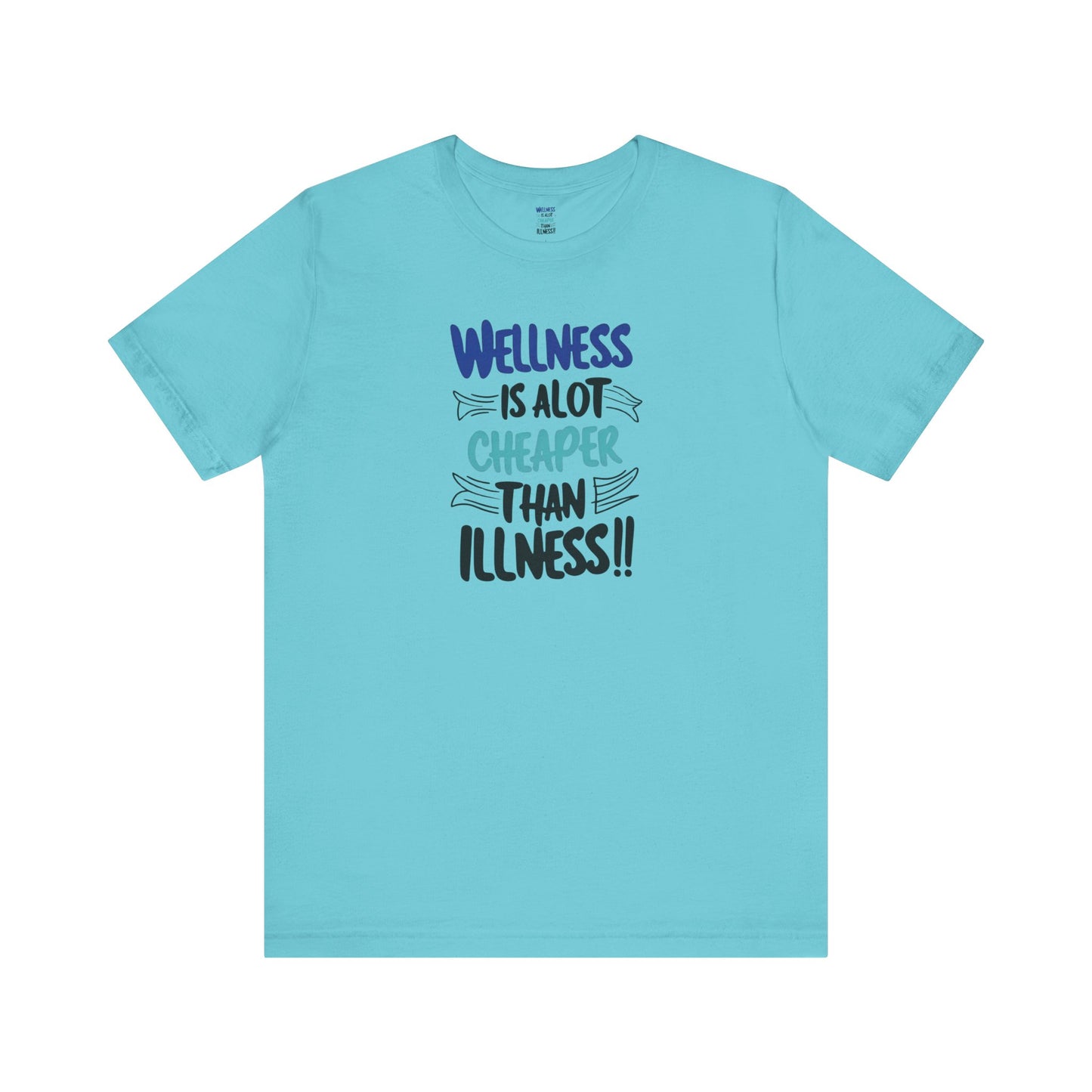 Wellness Awareness Unisex Tee - Wellness Is Alot Cheaper Than Illness!! - Design - S - 3XL - Motivational Health T-Shirt for Self-Care Enthusiasts - Gift for Wellness Events - Positive Vibe Shirt -  [...]