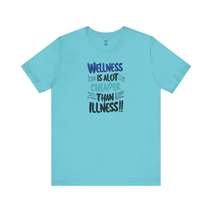 Wellness Awareness Unisex Tee - Wellness Is Alot Cheaper Than Illness!! - Design - S - 3XL - Motivational Health T-Shirt for Self-Care Enthusiasts - Gift for Wellness Events - Positive Vibe Shirt -  [...]