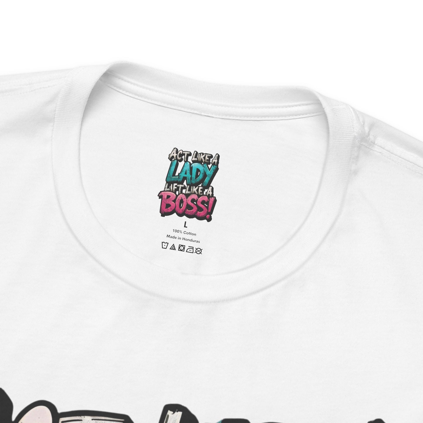 Act Like a Lady Lift Like a Boss - Women's Gym T-Shirt - Empowerment Fitness Tee