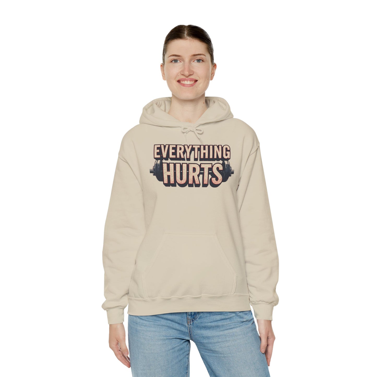 Everything Hurts! Gym Workout Hoodie - Funny Fitness Sweatshirt - Unisex Pullover - S-5XL