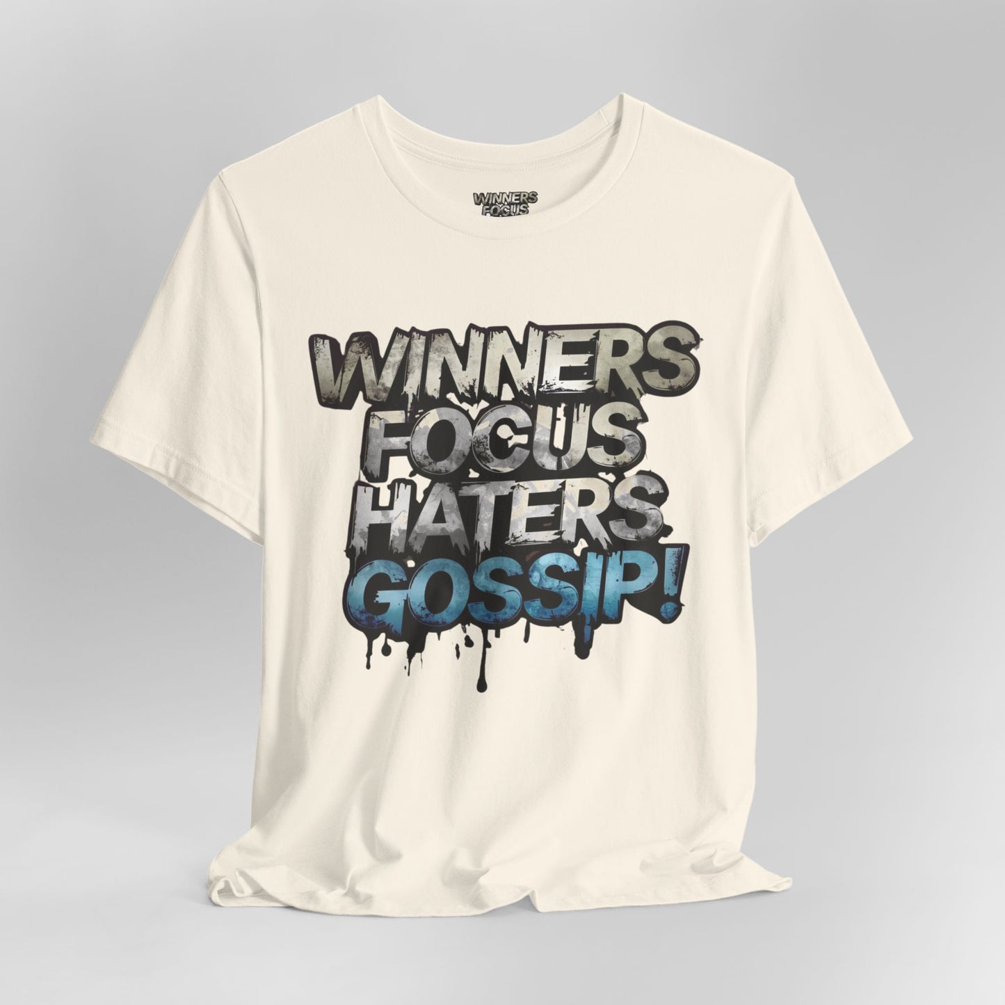 Winners Focus Haters Gossip - Motivational T-Shirt - Bold Graphic Tee - Unisex XS-4XL