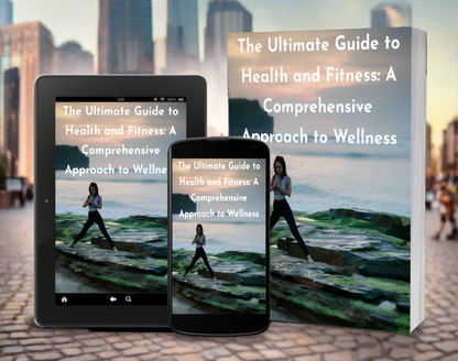 The Ultimate Guide to Health and Fitness - Digital Download eBook - Comprehensive Approach to Wellness