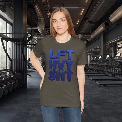LFT HVY SHT - Lift Heavy Shit - Bold 3D Gym Tee - Fitness