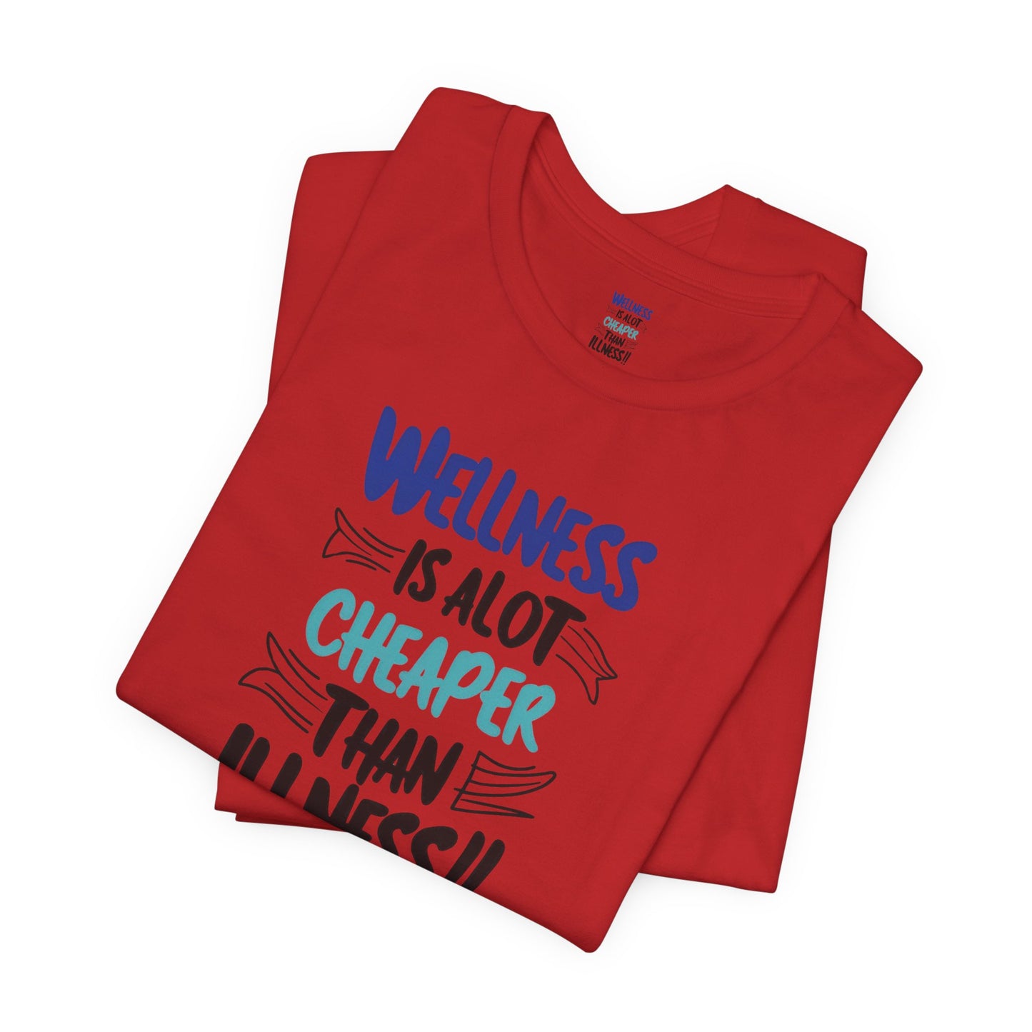 Wellness Awareness Unisex Tee - Wellness Is Alot Cheaper Than Illness!! - Design - S - 3XL - Motivational Health T-Shirt for Self-Care Enthusiasts - Gift for Wellness Events - Positive Vibe Shirt -  [...]
