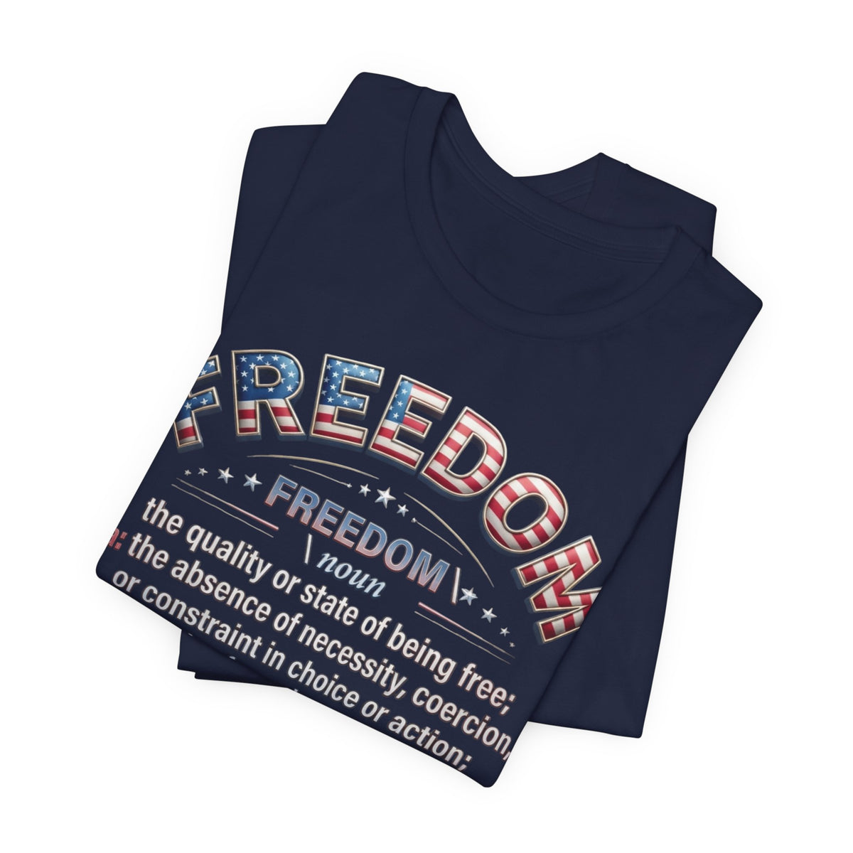 Freedom Definition Tee — Patriotic USA Flag Graphic Shirt - Patriot Fit Life