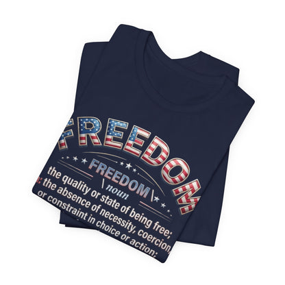 Freedom Definition Tee — Patriotic USA Flag Graphic Shirt - Patriot Fit Life