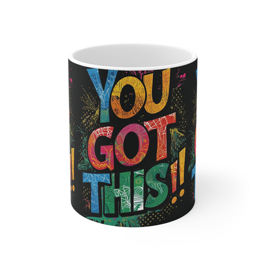Inspirational Ceramic Coffee Mug - You Got This! Print, Motivational  Coffee Cup, Gift for Friends , Positive Affirmation, Home Office Decor, Cheerful Drinkware