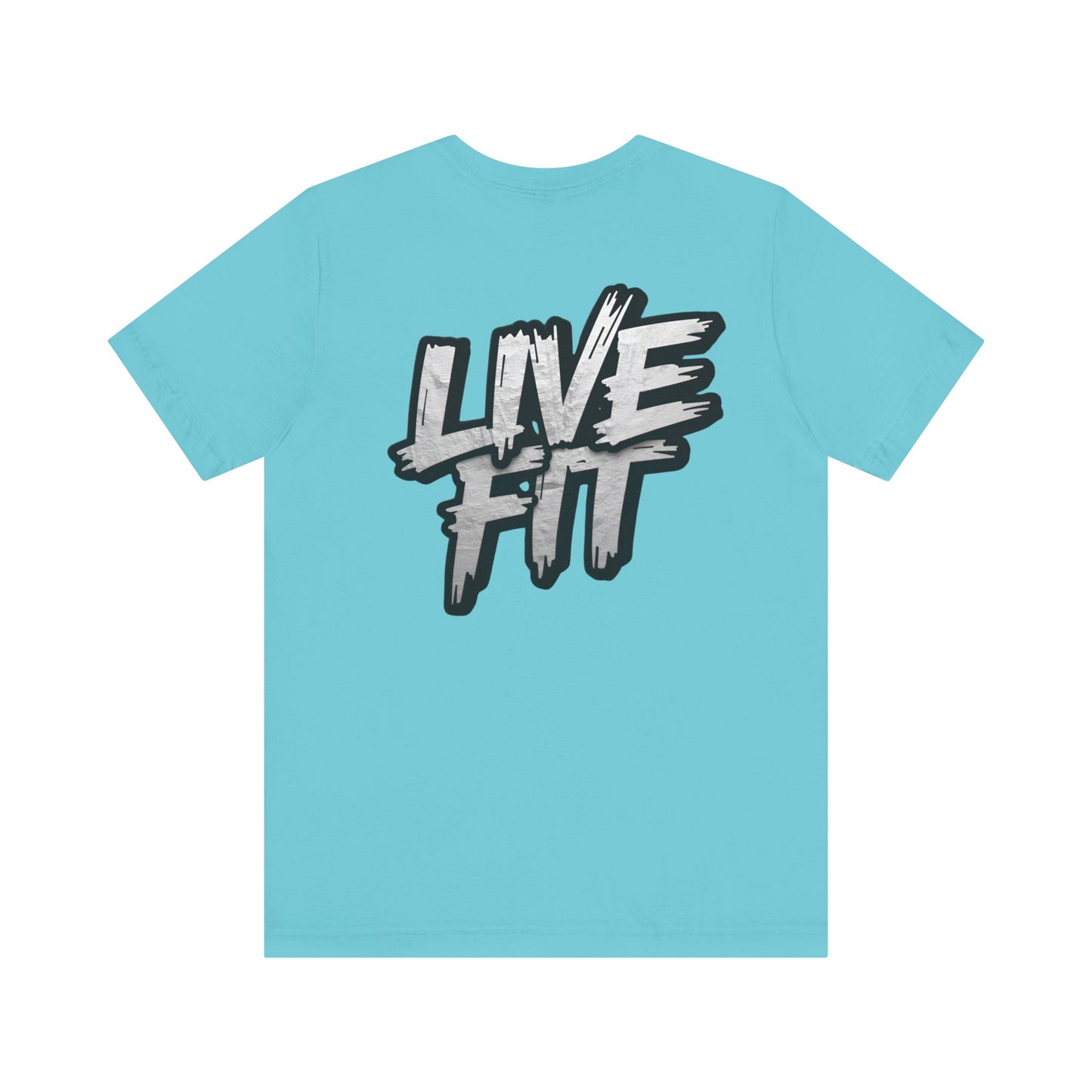 LIVE FIT Unisex Jersey Tee - Fitness Shirt - XS - 4XL -  Workout Apparel -  Motivational T-Shirt - Casual Wear - Gift for Fitness Enthusiasts