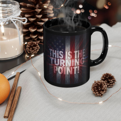 This Is The Turning Point! - Charlie Kirk Inspired - Patriotic American Flag Design - Sleek Black Ceramic Mug - 11oz/15oz