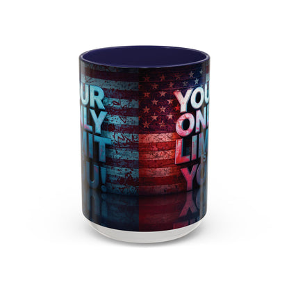 Motivational Accent Coffee Mug - Your Only Limit is You!  - Gift for Coffee Lovers -  Inspirational Decor - Office Mug -  Patriot Gift - Holiday Gift -