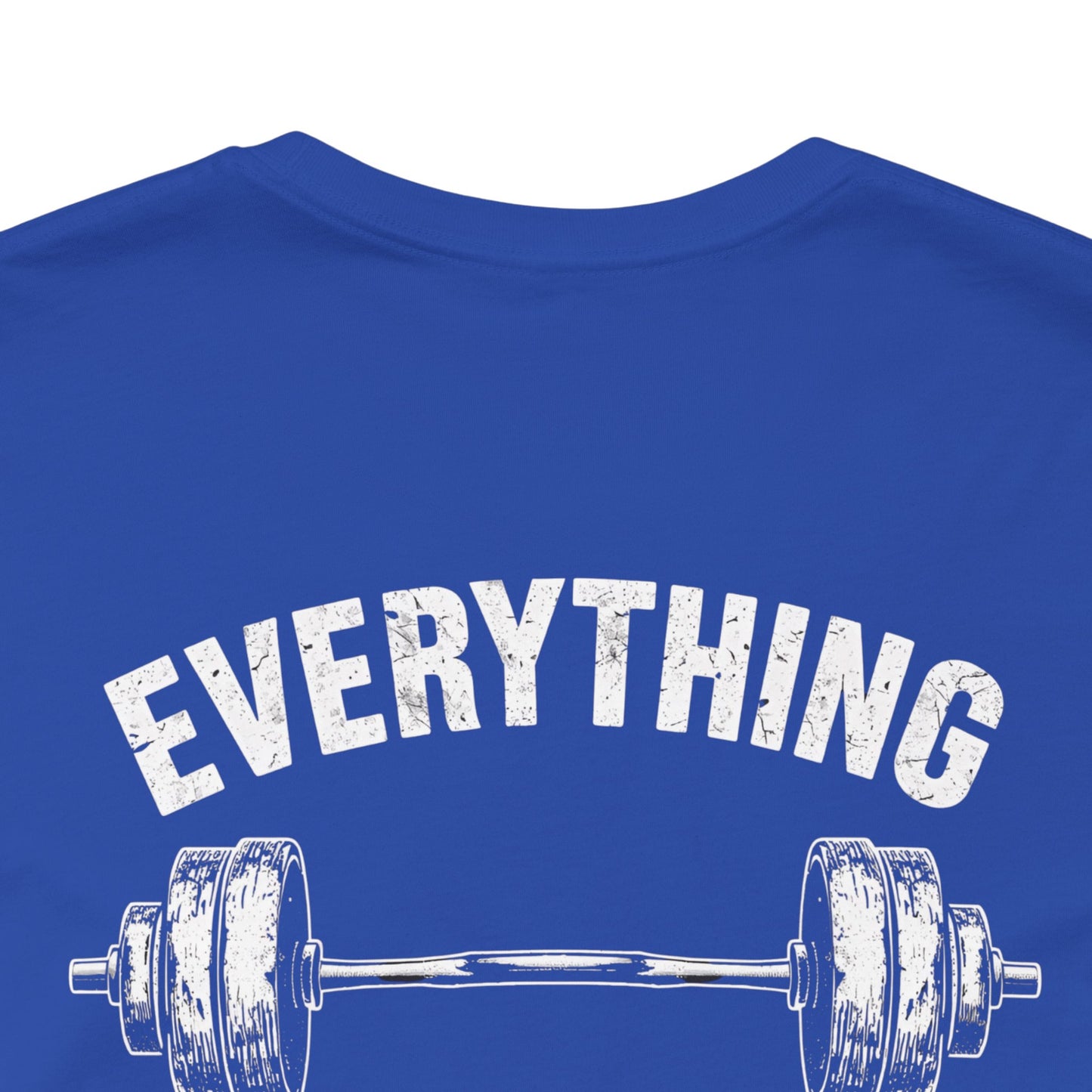 Everything Hurts Gym Life T-Shirt - Funny Workout Tee - Fitness Humor Shirt
