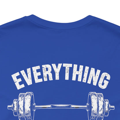 Everything Hurts Gym Life T-Shirt - Funny Workout Tee - Fitness Humor Shirt
