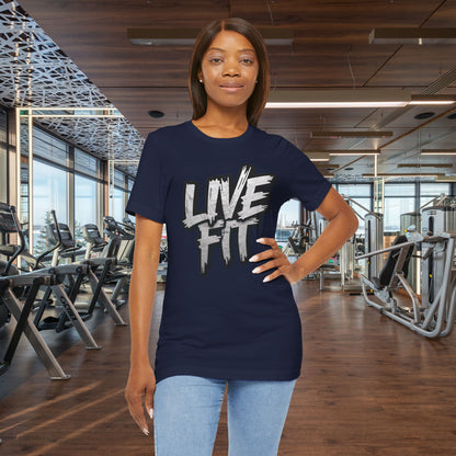 LIVE FIT Unisex Jersey Tee - Fitness Shirt - XS - 4XL -  Workout Apparel -  Motivational T-Shirt - Casual Wear - Gift for Fitness Enthusiasts