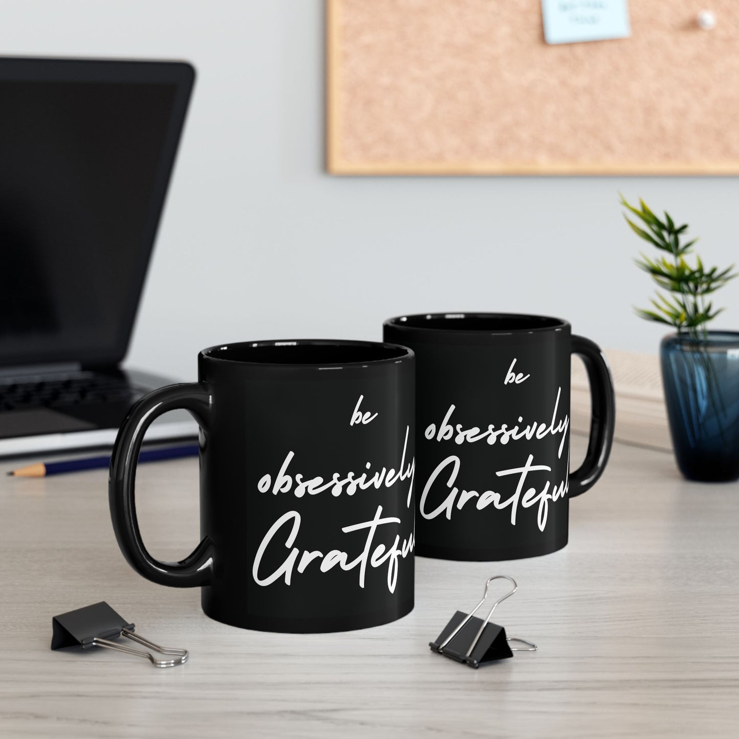 Sleek Be Obsessively Grateful White Print Black Mug - Inspirational Coffee Cup, Gift for Friends, Motivational Design, Home Decor, Self-Care Reminder