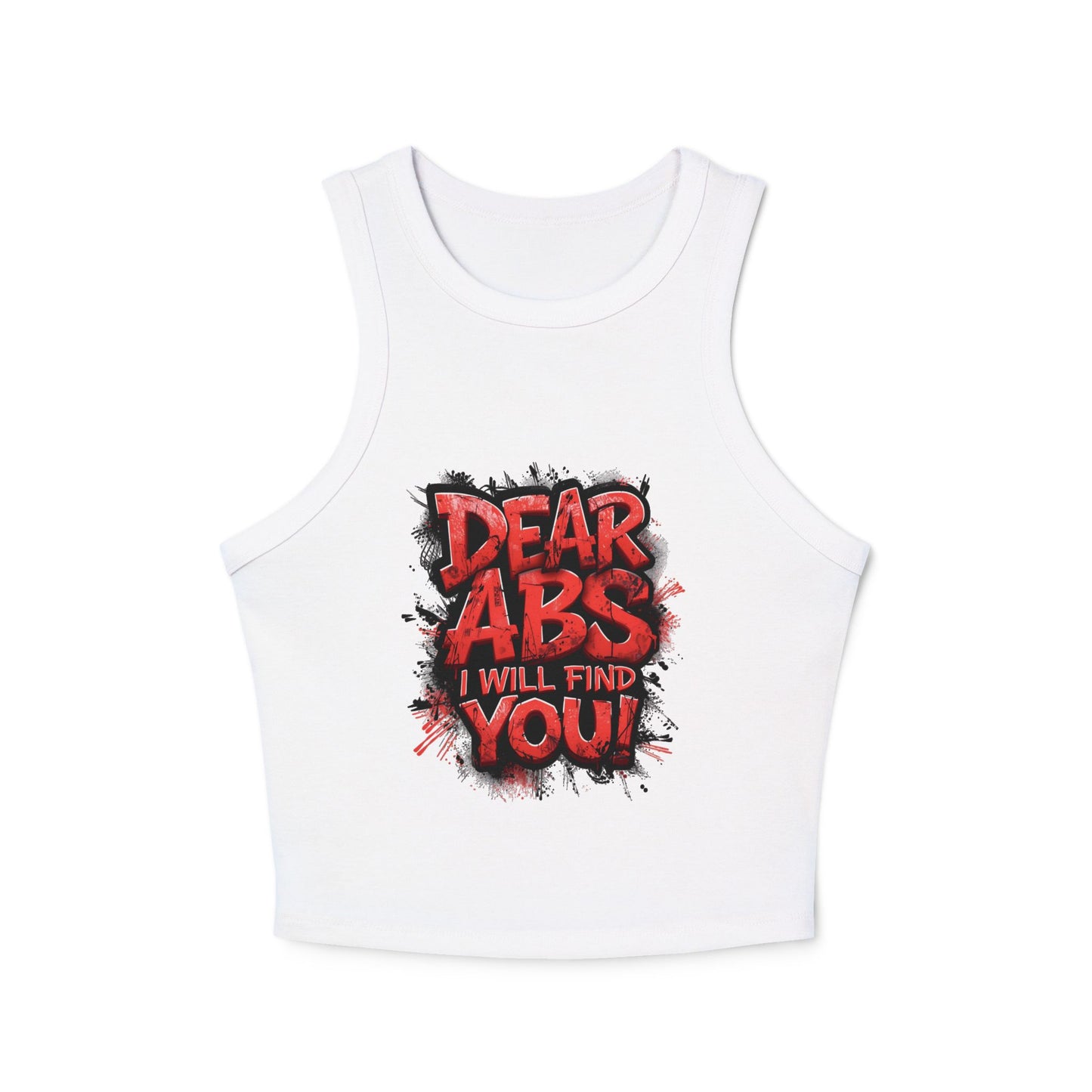 Dear Abs I Will Find You! - Racer Tank Top - Fit & Fun - Women's Crop Top - Fitness - Sizes - XS - 2XL