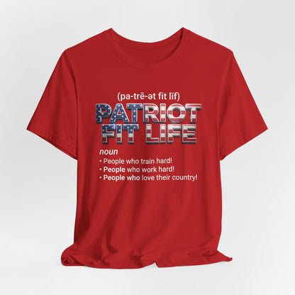 Patriot Fit Life Definition T-Shirt — American Flag Fitness & Proud Country Tee
