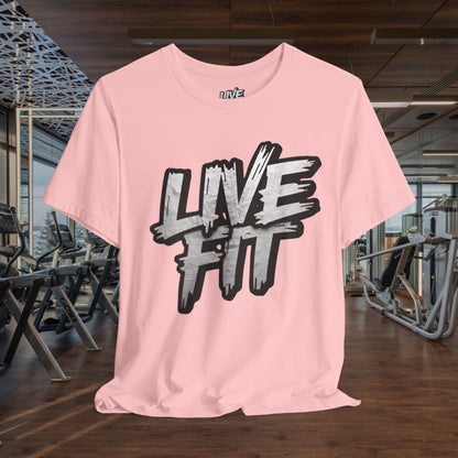 LIVE FIT Unisex Jersey Tee - Fitness Shirt - XS - 4XL -  Workout Apparel -  Motivational T-Shirt - Casual Wear - Gift for Fitness Enthusiasts