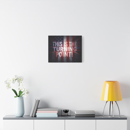 Charlie Kirk - This Is The Turning Point! - Red White Blue - Stunning American Flag Backdrop Design - Patriotic - Motivational Wall Art - Canvas - Multiple Sizes
