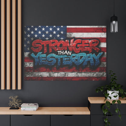 Stronger Than Yesterday Patriotic Canvas Wall Art