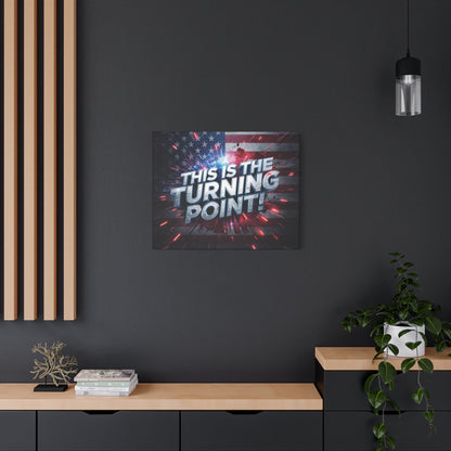 Canvas Print - Patriotic Wall Art - Stunning - Red White Blue - American Flag Backdrop - Charlie Kirk Inspired - This Is The Turning Point! - Multiple Sizes -
