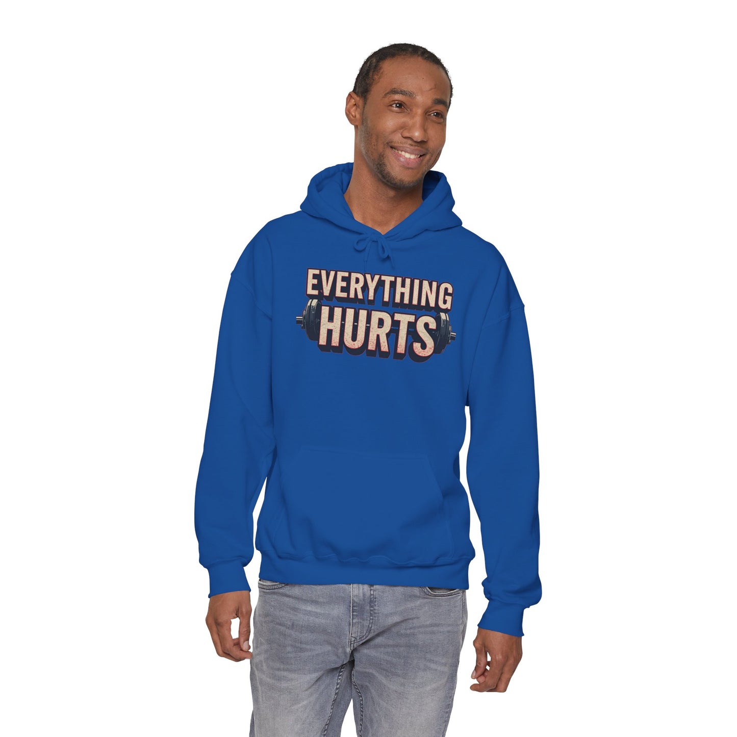Everything Hurts! Gym Workout Hoodie - Funny Fitness Sweatshirt - Unisex Pullover - S-5XL