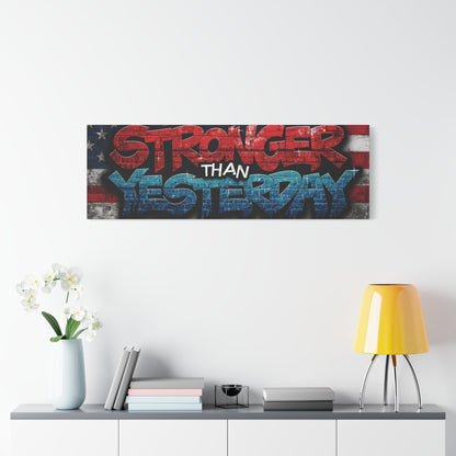 Stronger Than Yesterday Patriotic Canvas Wall Art