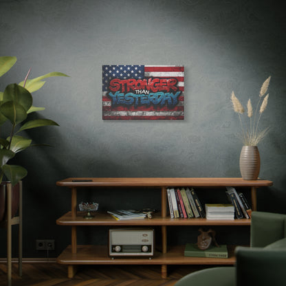 Stronger Than Yesterday Patriotic Canvas Wall Art