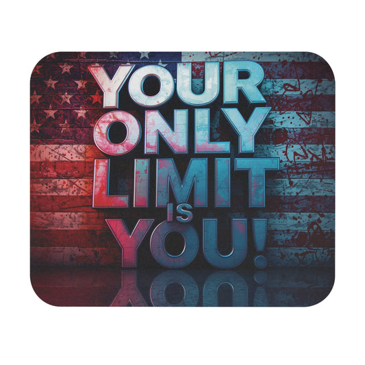 Inspirational  Your Only Limit Is You! Mouse Pad - Motivational Red White Blue Desk Accessory, Gift for Students, Home Office Decor, American Flag Design, Unique Workstation Item