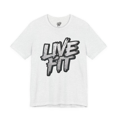 LIVE FIT Unisex Jersey Tee - Fitness Shirt - XS - 4XL -  Workout Apparel -  Motivational T-Shirt - Casual Wear - Gift for Fitness Enthusiasts